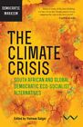Climate Crisis : South African And Global Democratic Eco-Socialist Alternativ...