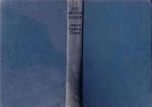 JUST ANOTHER SUCKER by JAMES HADLEY CHASE # Thriller Book Club 1961 - Picture 1 of 3