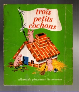 Alben von Vater Biber. DREI KLEINE SCHWEINCHEN. Flammarion 1985 - Bild 1 von 1