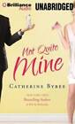Not Quite Mine (Not Quite Series) - Audio Cd By Bybee, Catherine - Very Good