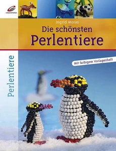 Die schönsten Perlentiere [mit farbigem Vorlagenheft] Moras, Ingrid: 62552 - Bild 1 von 1
