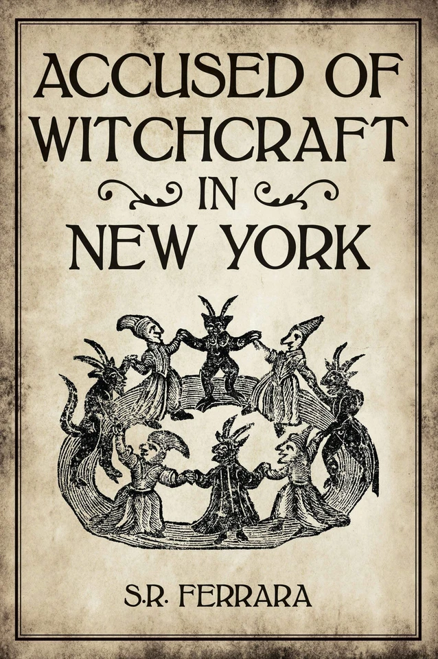 ARCADIA PUBLISHING NEW The History Press Accused of Witchcraft in New York, NY 9781467153515 Trade