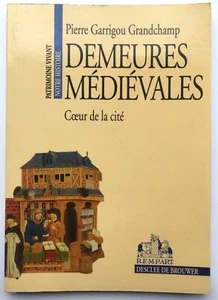 Demeures médiévales: Coeur de la cité. Pierre Garrigou Grandchamp 1992 - Picture 1 of 6
