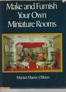 Make and Furnish Your Own Miniature Rooms by Marian Maeve O'Brien (Hardcover) - Bild 1 von 1