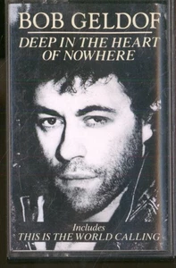 Bob Geldof Deep In the Heart of Nowhere cassette UK Mercury 1986 cassette BOBMC1 - Picture 1 of 2