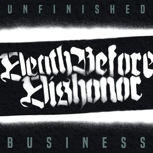Death Before Dishonor Unfinished Business (CD) Album (US IMPORT) - Bild 1 von 1