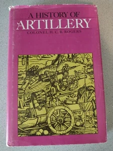 A History Of Artillery By Col RCB Rogers 1975 Citadel Press - Picture 1 of 9