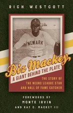 Biz Mackey, a Giant behind the Plate: The Story of the Negro League Star and Hal