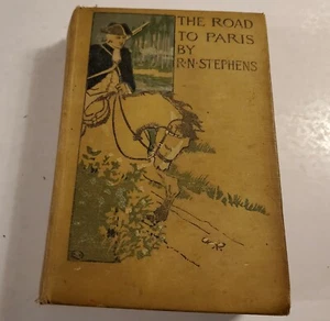 THE ROAD TO PARIS by R N Stephens, Hardcover 1898, First Edition,  B261 - Bild 1 von 10