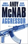 Aggressor by Andy Mcnab (Paperback, 2005)