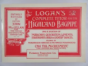 Logan's Complete Tutor For The Highland Bagpipe Captain John MacLellan - Imagen 1 de 4