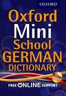 OXFORD MINI SCHOOL GERMAN DICTIONARY IC OXFORD DICTIONARIES