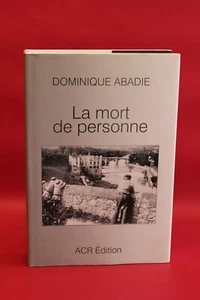 La mort de personne - Dominique Abadie - Grand format - Dédicacé - Imagen 1 de 3