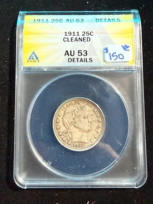 1911 BARBER QUARTER ANACS AU 53 DETAILS CLEANED - Image 1 of 4