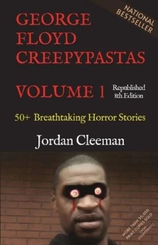 Jordan Cleeman George Floyd Creepypastas Volume 1 (Paperback) - Image 1 of 1