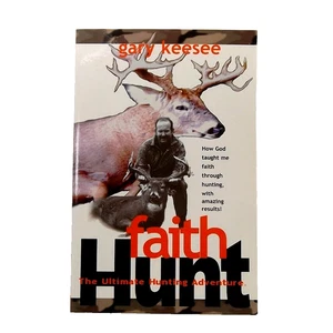 Faith Hunt Book by Gary Keesee Christian Hunting Adventure NEW - Picture 1 of 7