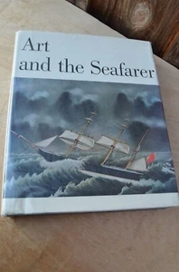 Art and the Seafarer Hans Jurgen Hansen Sailors Shipwrights Tall Ships History - Imagen 1 de 3