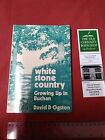 White Stone Country Growing Up In Buchan David D Ogston. Memoir. Scotland Farm.