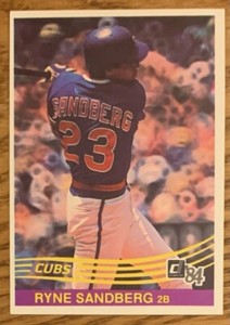 RYNE SANDBERG, 1984 DONRUSS FIRST YEAR CARD, BASEBALL LEGEND !