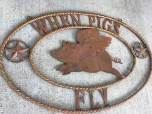 Large Metal sign “when pigs fly “ - pig , pork , and barbecue , with Texas Star - Picture 1 of 5
