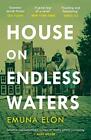House On Endless Waters: Emuna Elon-Emuna Elon, Anthony Berris,