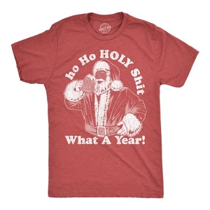 Mens Funny T Shirts Ho Ho Holy What A Year Sarcastic Christmas Santa Claus - Picture 1 of 7