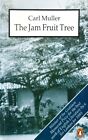 The Jam Fruit Tree by Muller Carl - Book - Paperback - Literature - Fiction