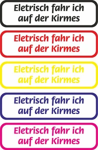 Aufkleber Eletrisch fahr ich auf der Kirmes Beschriftung Schriftzug ab 15x4cm - Bild 1 von 2