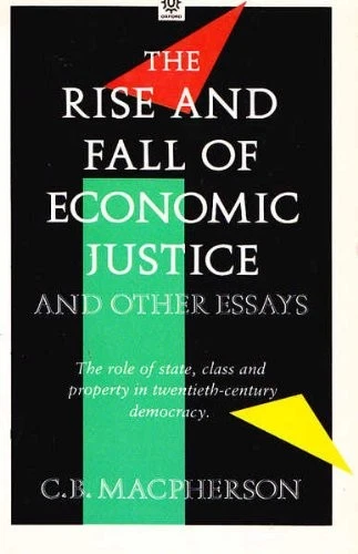The Rise and Fall of Economic Justice and Other Papers (Oxford P - Image 1 of 1