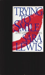 Trying To Smile And Other Stories (Signed) by Sara Lewis - Picture 1 of 7
