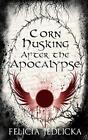 Corn Husking After The Apocalypse (Nebraska Apo. Jedlicka, Media<|
