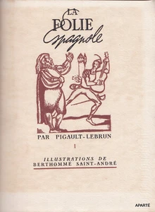 PIGAULT LEBRUN La folie espagnole Dessins aquarellés de Berthommé Saint-André - Picture 1 of 3