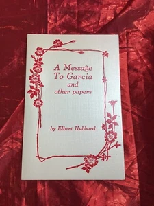 A Message To Garcia and Other Papers - The Boy & Help Yourself By Elbert Hubbard - Picture 1 of 5