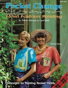 Pocket Change Craft Book VTG 90's Fashion T-Shirt Fabric Painting Patterns - Picture 1 of 11