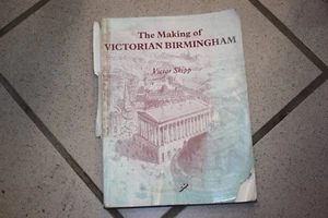 The Making of Victorian Birmingham by Victor Skipp paper back book - Picture 1 of 1