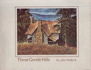 John Kollock / These Gentle Hills 1976 Georgia 2nd printing - Picture 1 of 2