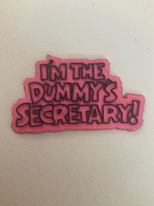 Secretary - I'm the Dummy's Secretary Vintage 1970's Rubber Magnet - Picture 1 of 2