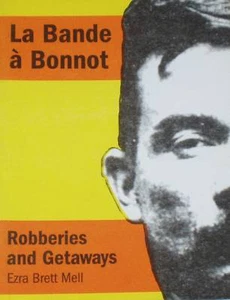 BONNOT GANG HISTORY French Anarchist Anarchism France Left Wing Bank Raids Crime - Imagen 1 de 1