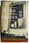THE BRAZIL READER History, Culture, Politics by Robert M. Levine  AA 200