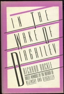 In the Wake of Diaghilev Ballet Memories Richard Buckle 1st edition DJ 1982 - Picture 1 of 1