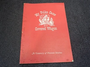 My Folks Came in a Covered Wagon Treasury of Pioneer Stories Capper's Weekly - Bild 1 von 5