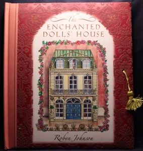 The Enchanted Dolls' House Pop-Up Book by Robyn Johnson 2006 9781593541828 - Picture 1 of 7