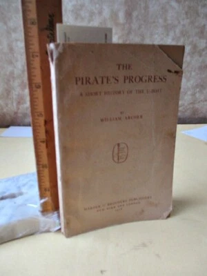 The PIRATE'S PROGRESS; Short History of U-BOAT, 1918, Wm.ARCHER - Image 1 of 3