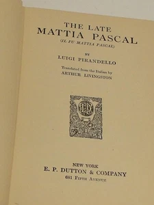 The Late Mattia Pascal - Luigi Pirandello Nov. 1923 Second Printing HC - Imagen 1 de 5