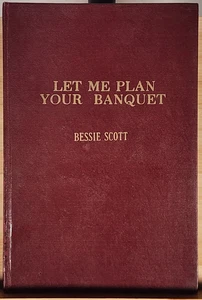Let Me Plan Your Banquet by Mrs Bessie Scott HC -Mayfield Road Elementary Ohio - Imagen 1 de 9