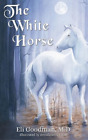 Eli Goodman The White Horse (Paperback) (US IMPORT)