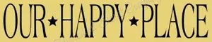 WIEDERVERWENDBARE SCHABLONE 9769 C 4"X24" Our Happy Place Mylar SCHILD STENCILS - Bild 1 von 1
