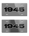 1945 Customizable License Plate - 15 colors - 4 font styles - Made in the USA