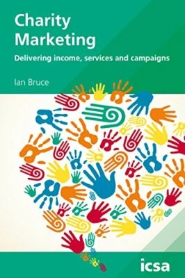 Charity Marketing: Delivering Income, Services and Cam... by Ian Bruce Paperback - Image 1 of 2