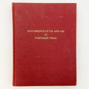 Occurrence of Oil and Gas in Northeast Texas Frank Herald 1951 Hardcover Book - Imagen 1 de 24